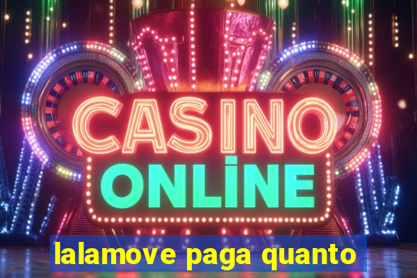 lalamove paga quanto
